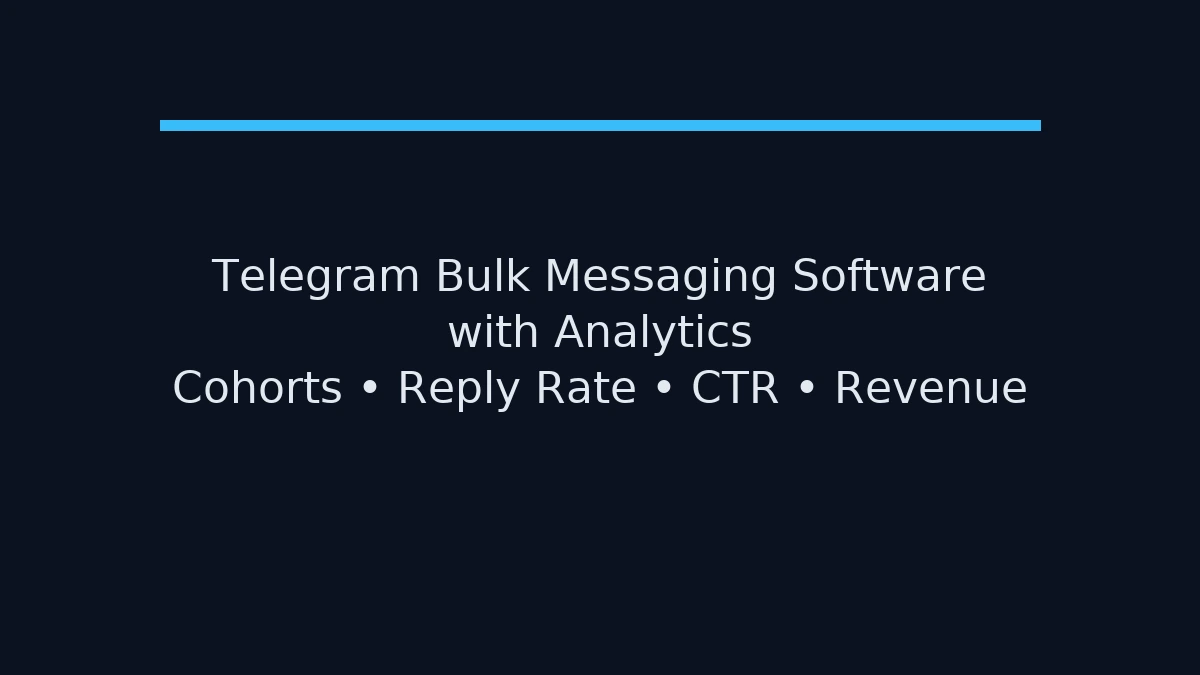 Telegram bulk messaging software with analytics and cohort reporting in 2025